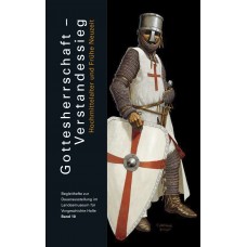 Gottesherrschaft – Verstandessieg – Hochmittelalter und Frühe Neuzeit